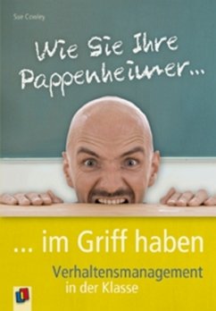 Wie Sie Ihre Pappenheimer im Griff haben - Cowley, Sue