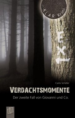 Verdachtsmomente. Der zweite Fall von Giovanni und Co. - Schäfer, Carlo