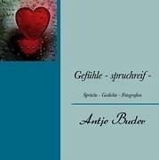 Gefühle - spruchreif - - Buder, Antje