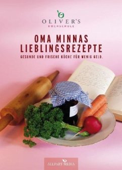 Oma Minnas Lieblingsrezepte - Schneider, Oliver