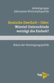Deutsche Zweiheit - Oder: Wieviel Unterschiede verträgt die Einheit? Deutsche Zweiheit - Oder: Wieviel Unterschiede verträgt die Einheit?