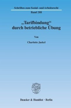 »Tarifbindung« durch betriebliche Übung. - Jaekel, Charlotte