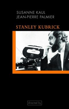 Stanley Kubrick - Kaul, Susanne;Palmier, Jean-Pierre