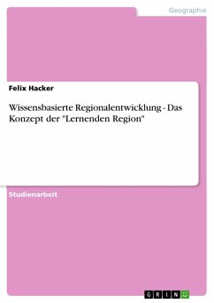 Wissensbasierte Regionalentwicklung - Das Konzept der "Lernenden Region"