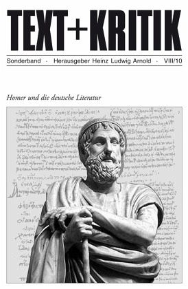 Homer und die deutsche Literatur / Text + Kritik Sonderbd.