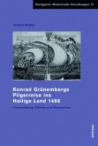 Konrad Grünembergs Pilgerreise ins Heilige Land 1486