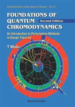 Foundations of Quantum Chromodynamics: An Introduction to Perturbative Methods in Gauge Theories (2nd Edition) - Muta, Taizo