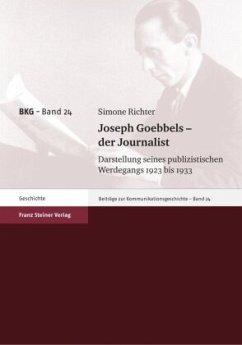 Joseph Goebbels - der Journalist - Richter, Simone