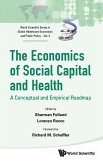 ECONOMICS OF SOCIAL CAPITAL AND HEALTH, THE