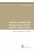 Delivery of siRNA with bioresponsive cationic-polymer based carriers