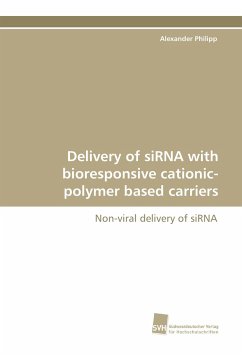 Delivery of siRNA with bioresponsive cationic-polymer based carriers - Philipp, Alexander