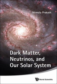 Dark Matter, Neutrinos, and Our Solar System - Prakash, Nirmala