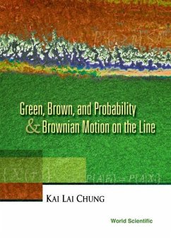 Green, Brown, and Probability and Brownian Motion on the Line - Chung, Kai Lai