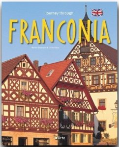 Journey through Franconia - Reise durch Franken - Ratay, Ulrike