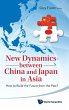 NEW DYNAMICS BTW CHINA & JAPAN IN ASIA - Bild 1