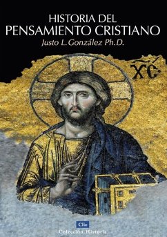 Historia del Pensamiento Cristiano - González, Justo L