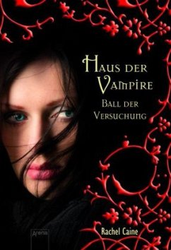 Ball der Versuchung / Haus der Vampire Bd.4 - Caine, Rachel