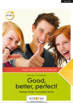 Good, better, perfect! - Häufige Fehler vermeiden lernen - Oberstufe - Ahrer, Andrea;Pargfrieder, Petra