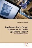 DEVELOPMENT OF A FORMAL FRAMEWORK FOR USABLE OPERATIONS SUPPORT