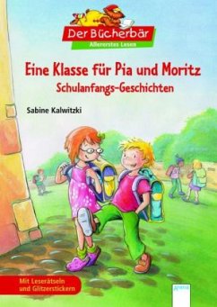 Eine Klasse für Pia und Moritz - Kalwitzki, Sabine