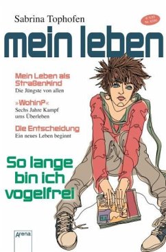 Mein Leben - So lange bin ich vogelfrei - Tophofen, Sabrina;Vattrodt, Veronika