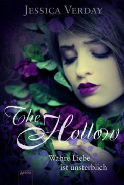 The Hollow - Wahre Liebe ist unsterblich / Abbey und Caspian Bd.1 - Verday, Jessica