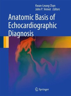 Anatomic Basis of Echocardiographic Diagnosis - Chan, Kwan-Leung;Veinot, John P.