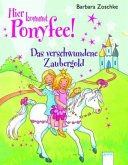 Das verschwundene Zaubergold / Hier kommt Ponyfee! Bd.17