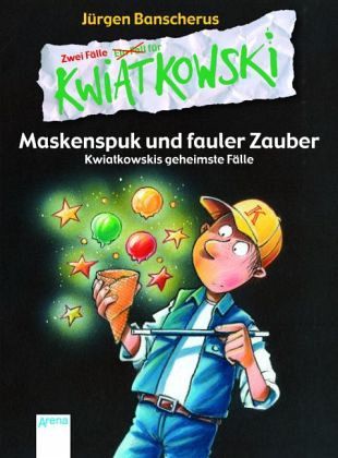 Maskenspuk und fauler Zauber / Kwiatkowskis geheimste Fälle