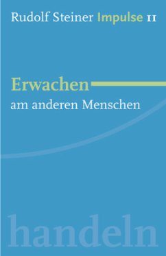 Erwachen am anderen Menschen - Steiner, Rudolf