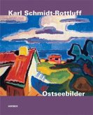 Karl Schmidt-Rottluff - Ostseebilder