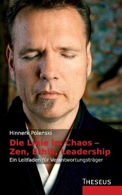 Die Linie im Chaos - Zen, Ethik, Leadership - Polenski, Hinnerk S.