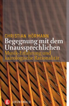 Begegnungen mit dem Unaussprechlichen - Hörmann, Christian