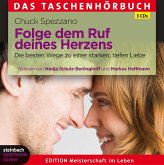 Folge dem Ruf deines Herzens Folge dem Ruf deines Herzens