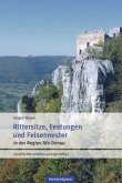 Rittersitze, Festungen und Felsennester