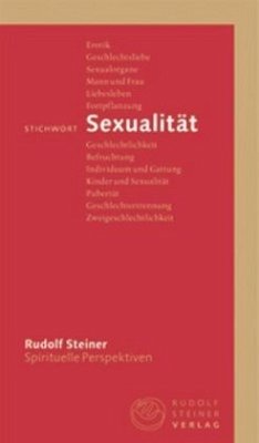 Stichwort Sexualität - Steiner, Rudolf