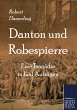 Danton und Robespierre - Bild 1