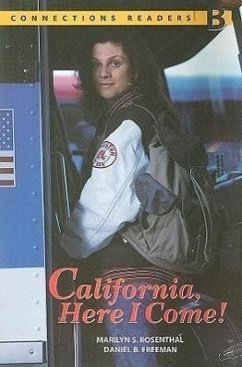 California, Here I Come! - Rosenthal, Marilyn S.; Freeman, Daniel B.