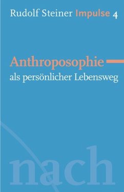 Anthroposophie als persönlicher Lebensweg - Steiner, Rudolf