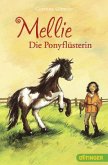 Mellie, die Ponyflüsterin Bd.1