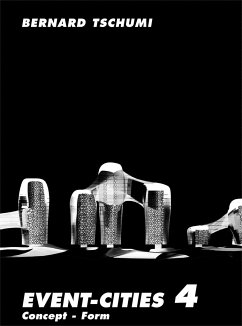 Event-Cities 4: Concept-Form - Tschumi, Bernard (Bernard Tschumi Architects)
