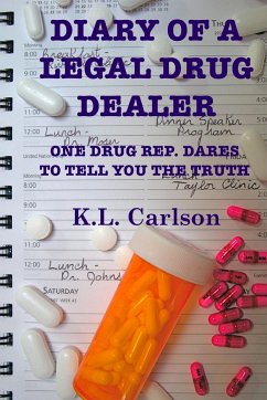 Diary of a Legal Drug Dealer - Carlson, Kay