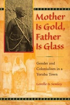 Mother Is Gold, Father Is Glass - Semley, Lorelle D