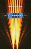 Everyday Quantum Reality