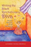 Writing the Black Revolutionary Diva