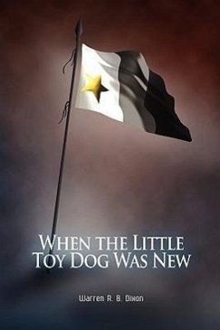 When the Little Toy Dog Was New - Dixon, Warren R. B.