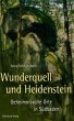 Wunderquell und Heidenstein - Bild 1