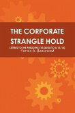 THE CORPORATE STRANGLE HOLD