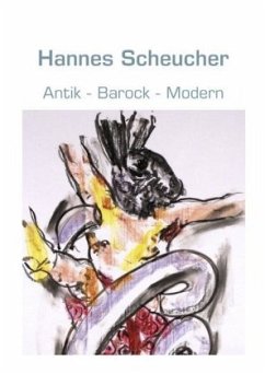 Antik - Barock - Modern - Scheucher, Hannes