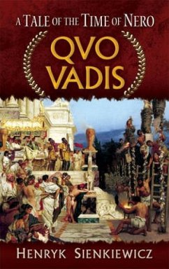 Quo Vadis: A Tale of the Time of Nero - Sienkiewicz, Henryk